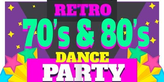 70's and 80's Retro Dance Party