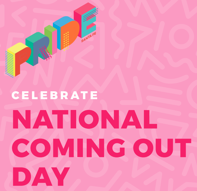 PRIDE Santa Fe - National Coming OUT Day event